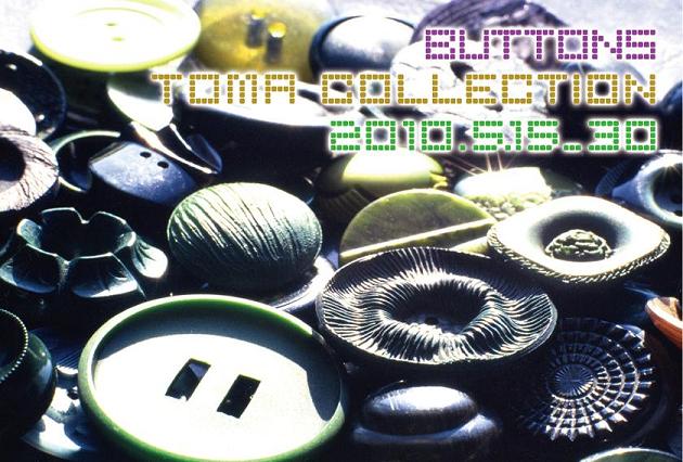 u@BUTTONS@-TOMA Collection- @v